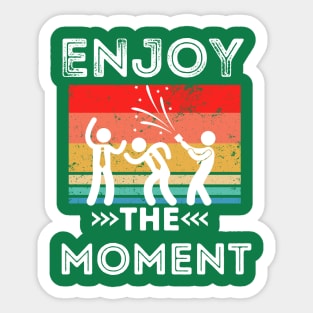 ENJOY THE MOMENT Sticker